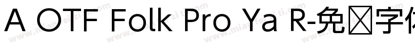 A OTF Folk Pro Ya R字体转换